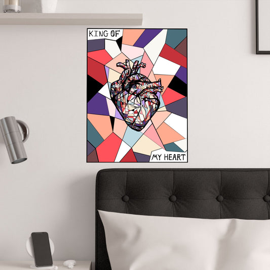 King Of My Heart Print