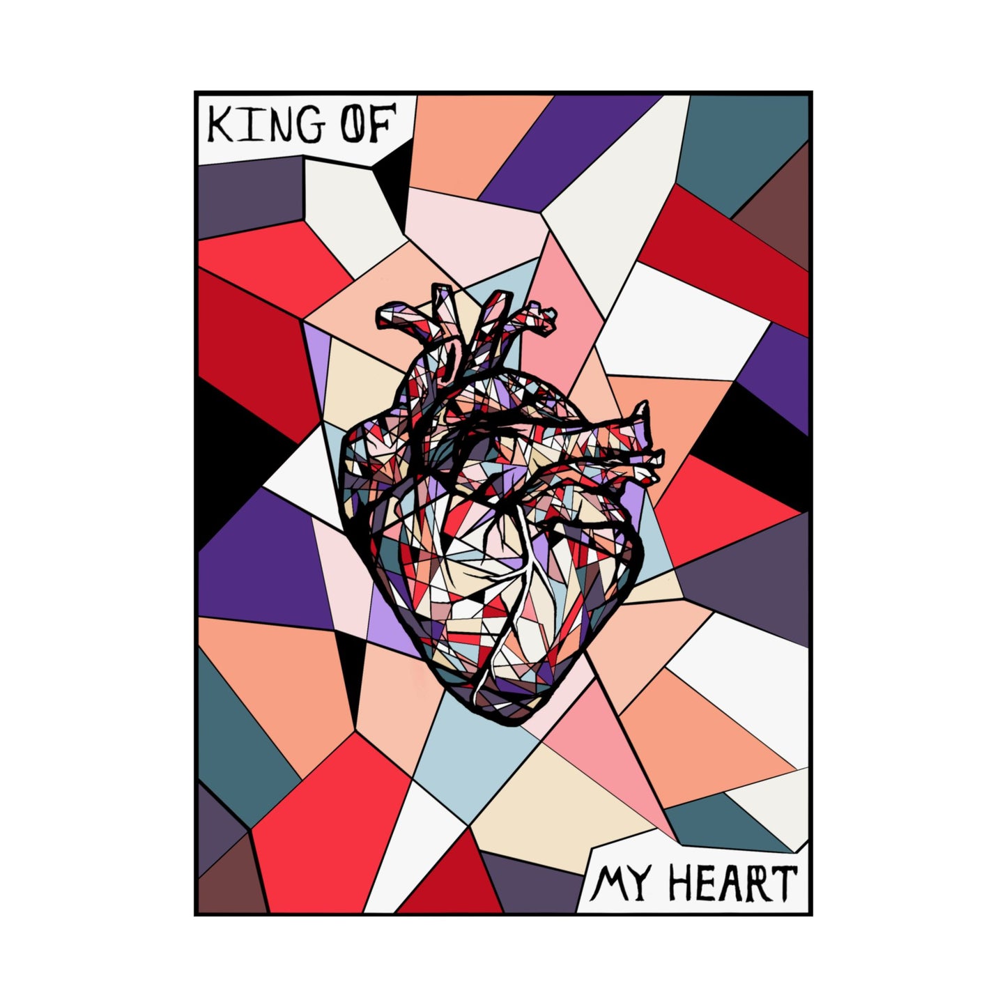 King Of My Heart Print